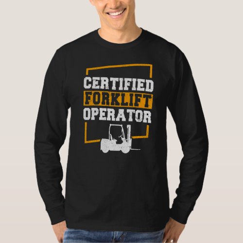 Certified Forklift Operator  Forklift Driver Vinta T_Shirt