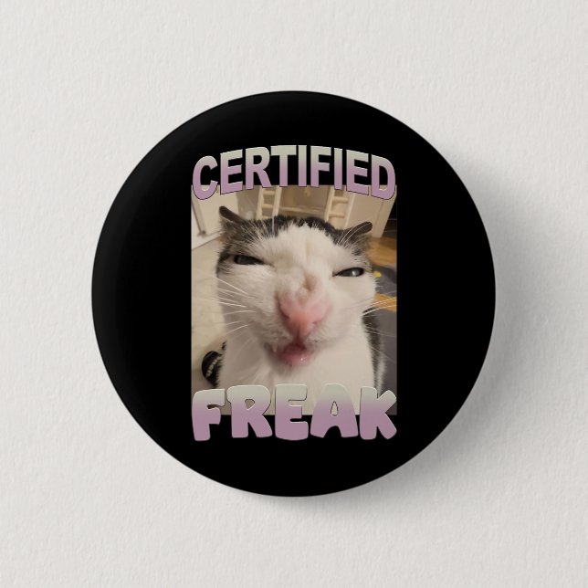 Certified Freak Cat Meme Funny Pet Humor  Button (Front)