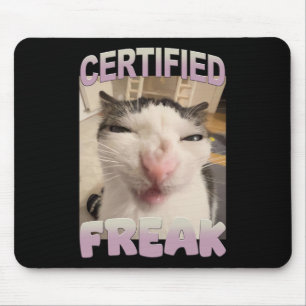 Certified Freak Cat Meme Funny Pet Humor Mouse Pad