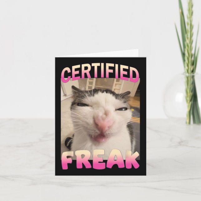 Certified Freak Cat Meme Offensive Memes Funny Cat Card (Front)