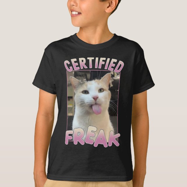 Certified Freak Cute Cat Meme Lovers Funny Animals T-Shirt (Front)
