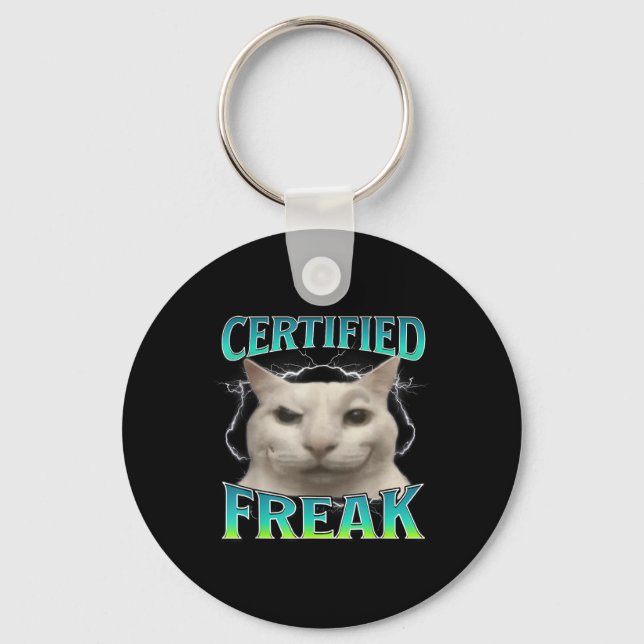 Certified Freak Funny Cat Meme Cursed Silly Starin Keychain (Front)