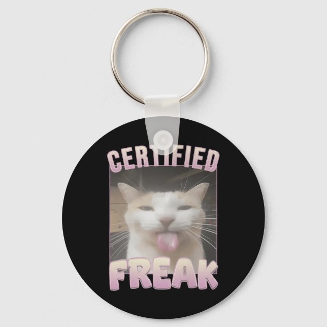 Certified Freak Funny Cat Meme  Keychain (Front)