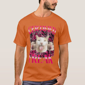 CERTIFIED FREAK Funny Cat Meme x 3 Weird and Quirk T-Shirt