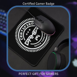 Certified Gamer Cool Funny Perfect gift for gamers Mouse Pad