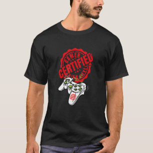 certified gamer high level Video Game Cool Gamer T-Shirt