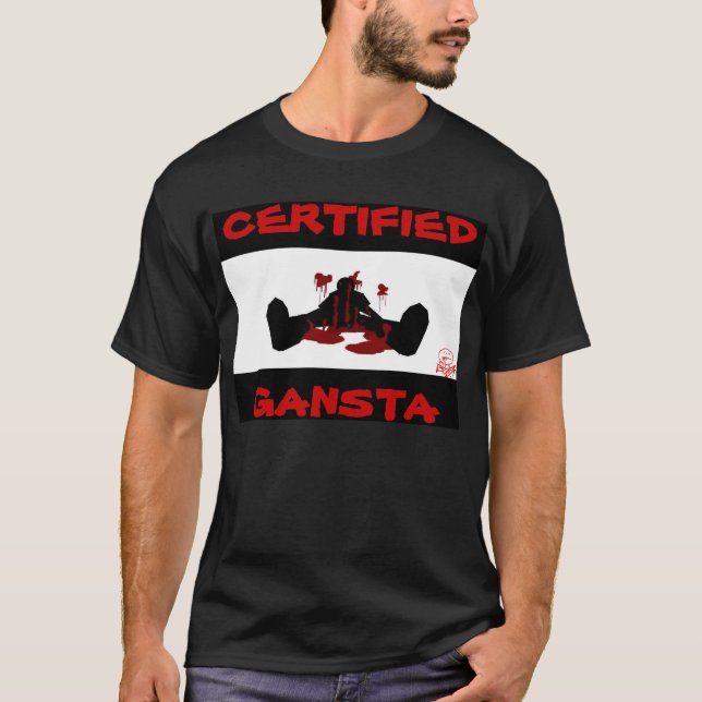 CERTIFIED GANGSTA T-Shirt (Front)