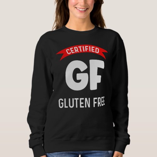 Certified Gf Gluten Free Keto Healthy Vegan Diet Sweatshirt