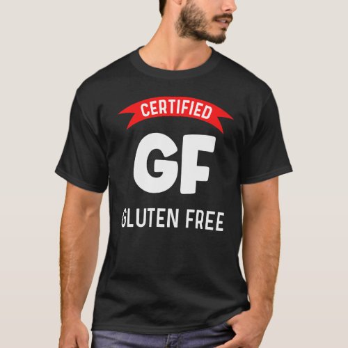 Certified Gf Gluten Free Keto Healthy Vegan Diet T_Shirt
