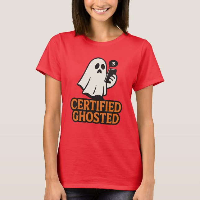 Certified Ghosted Shirt – Funny Spirits Halloween  (Front)