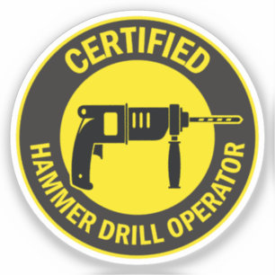Certified Hammer Drill Operator Sticker