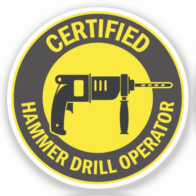 Certified Hammer Drill Operator Sticker (Front)