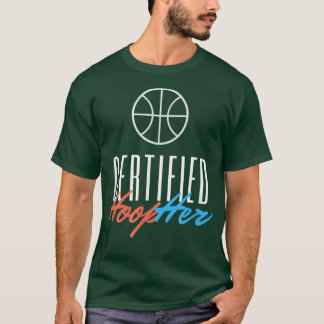 Certified HoopHer Basketball Girl, Basketball For  T-Shirt