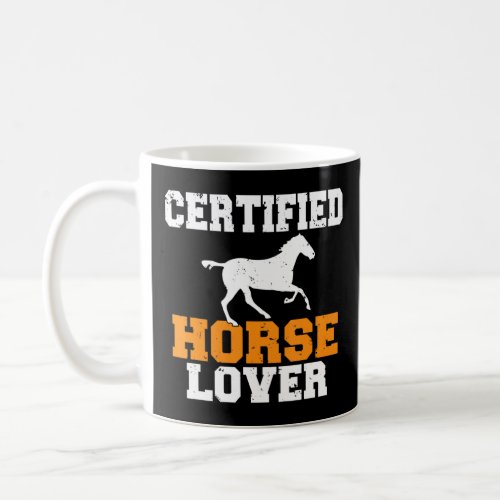 Certified Horse Lover Horse Riding  Coffee Mug
