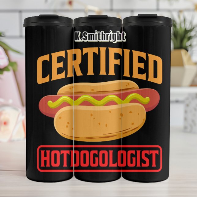 Certified Hotdogologist Funny Graphic Design Thermal Tumbler (Creator Uploaded)