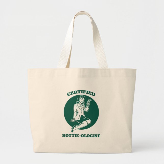 Certified Hottie-ologist Large Tote Bag (Front)