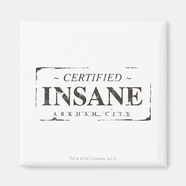 Certified Insane Stamp Magnet (Front)
