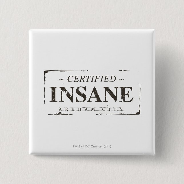 Certified Insane Stamp Pinback Button (Front)