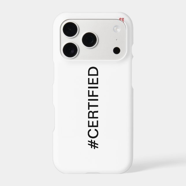 #CERTIFIED  IPHONE CASE (Back)