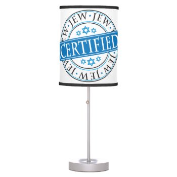 Certified Jew Table Lamp by BubbieBunny at Zazzle