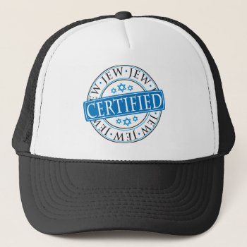 Certified Jew Trucker Hat by BubbieBunny at Zazzle