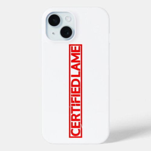 Certified Lame Stamp iPhone 15 Case