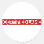 Certified Lame Stamp Classic Round Sticker