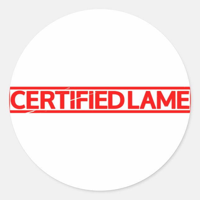 Certified Lame Stamp Classic Round Sticker (Front)