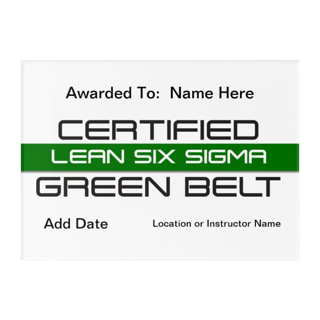 Certified Lean Six Sigma Green Belt Award Acrylic Print (Front)