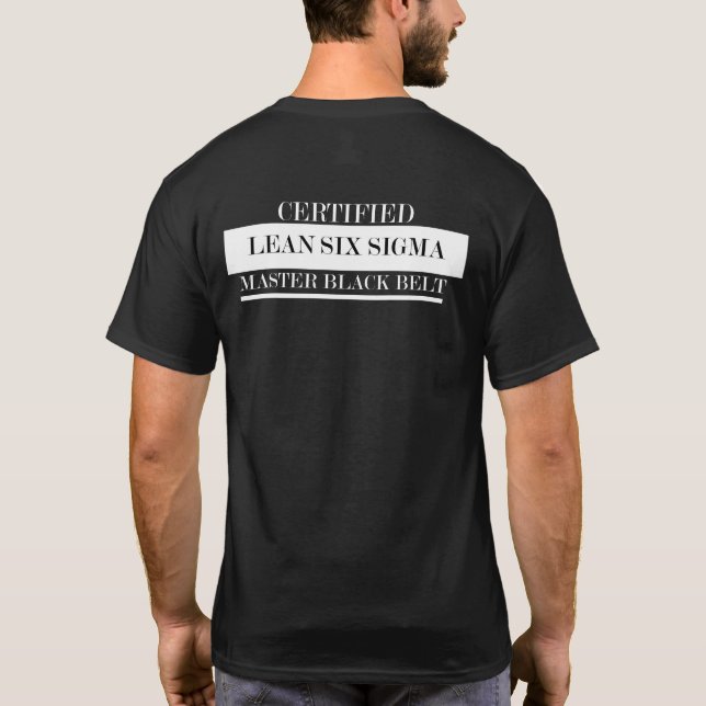 Certified Lean Six Sigma Master Black Belt T-Shirt (Back)