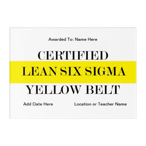 Certified Lean Six Sigma Yellow Belt Award Acrylic Print