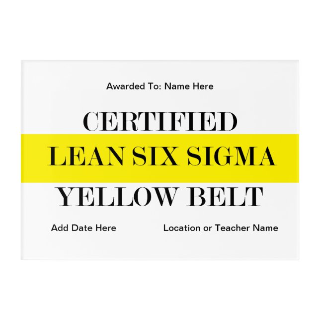 Certified Lean Six Sigma Yellow Belt Award Acrylic Print (Front)
