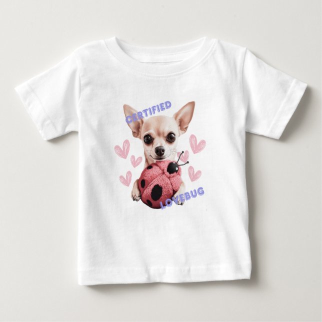 Certified Lovebug – Chihuahua   Baby T-Shirt (Front)
