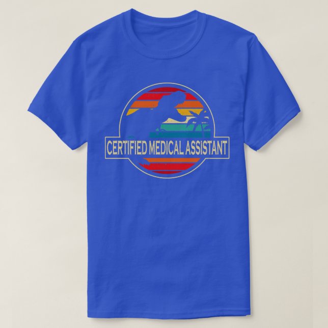 Certified Medical Assistant Dinosaur T-Shirt (Design Front)