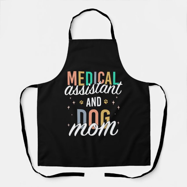 Certified Medical Assistant Nurse Dog Mom  Apron (Front)