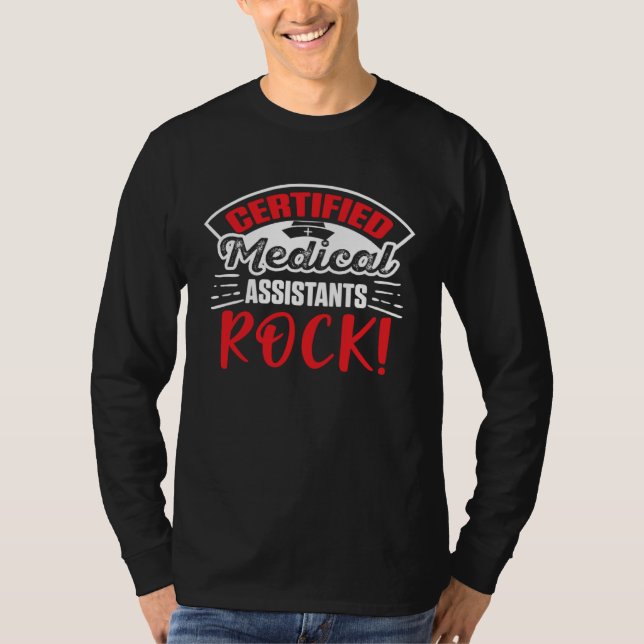 Certified Medical Assistants Rock  1 T-Shirt (Front)