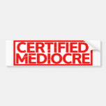 Certified Mediocre Stamp Bumper Sticker