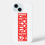 Certified Mediocre Stamp iPhone 15 Case