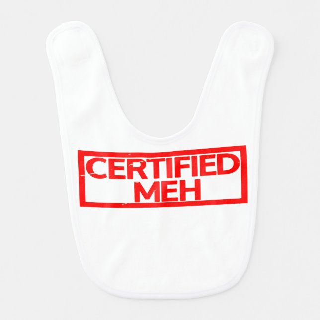 Certified Meh Stamp Baby Bib (Front)