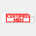 Certified Meh Stamp Bumper Sticker