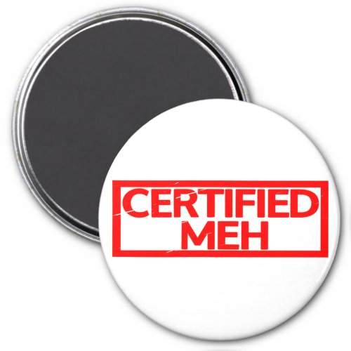 Certified Meh Stamp Magnet