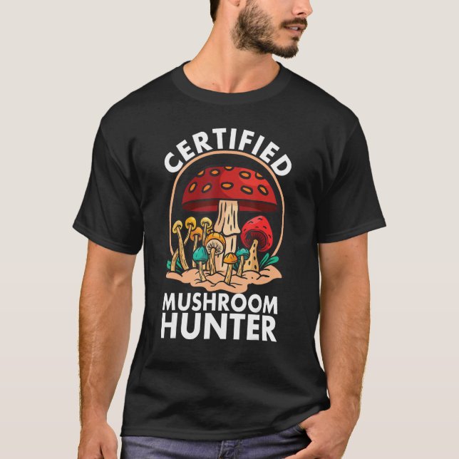 Certified Mushroom Hunter Mushroom Hunting T-Shirt (Front)