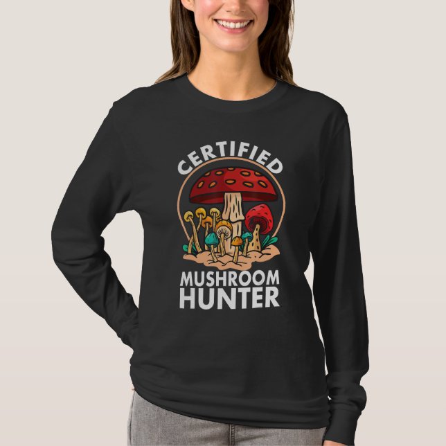 Certified Mushroom Hunter Mushroom Hunting T-Shirt (Front)