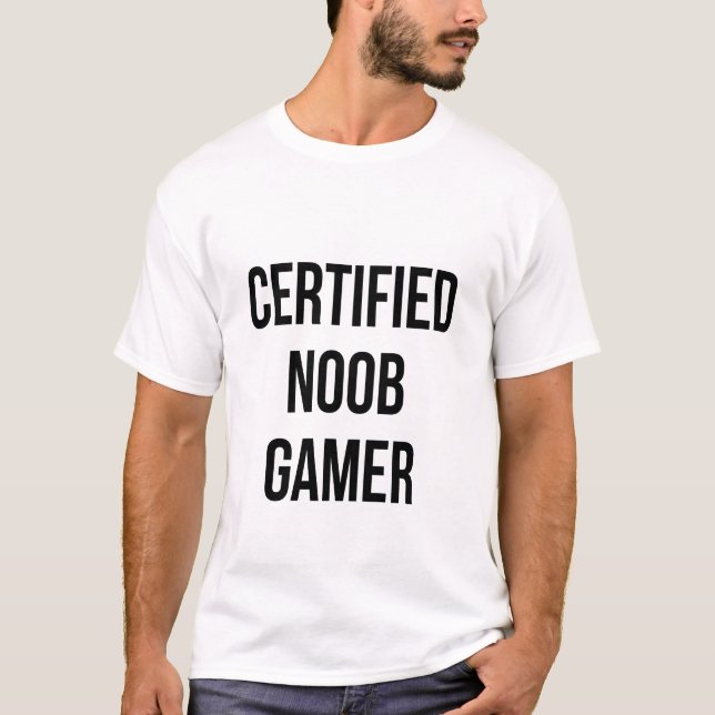 Certified Noob For Gamers Community T-Shirt (Front)