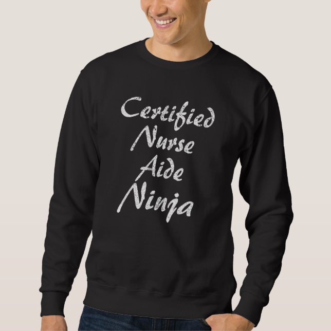 Certified Nurse Aide Occupation Work Sweatshirt (Front)