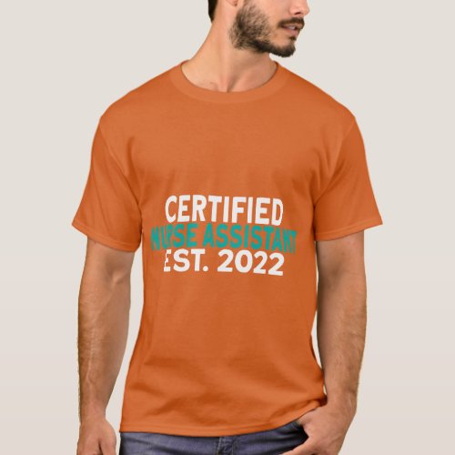 Certified Nurse Assistant Graduation Est 2022 CNA  T_Shirt