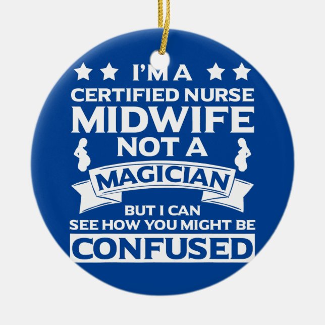 Certified Nurse Midwife Apparel Cute Funny Nurses Ceramic Ornament (Front)
