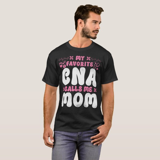 Certified Nursing Assistant Cna My Favorite Cna T-Shirt Zazzle