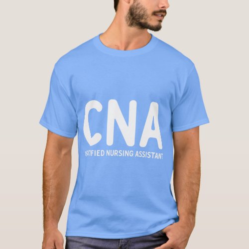 Certified Nursing Assistant CNA Nurse T_Shirt