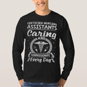 Certified Nursing Assistants Caring And Compassion T-Shirt